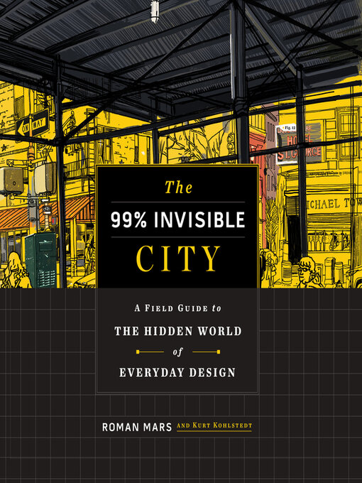 Title details for The 99% Invisible City by Roman Mars - Wait list